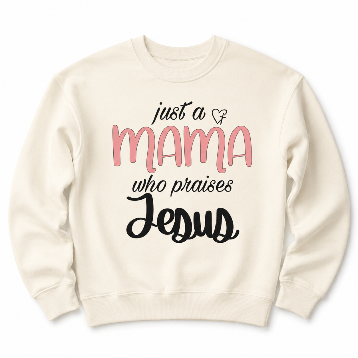 Just a Mama Who Praises Jesus | Christian Mom T-Shirt, Crewneck & Hoodie